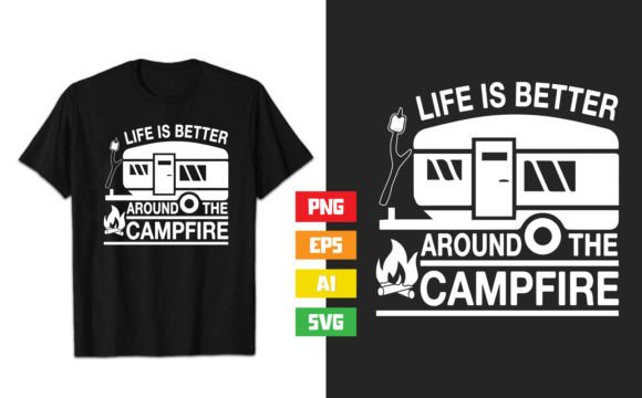 Life’s Better Around the Campfire T-Shirt Design – A Versatile Digital Illustration for Creative Projects