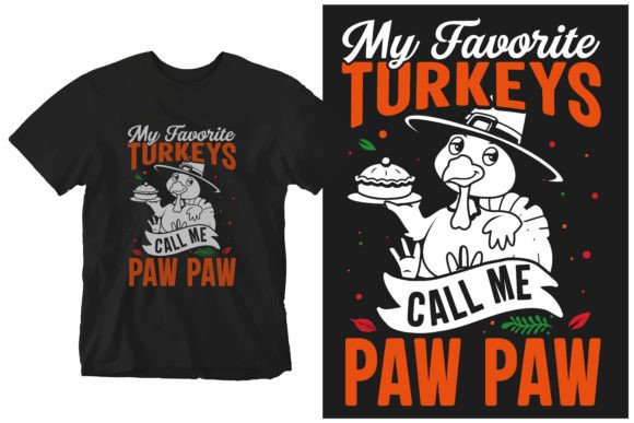 My Favourite Turkeys Call Me Paw Paw: A Unique T-Shirt Design for Thanksgiving and Beyond