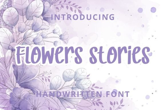 The Beauty and Versatility of the Flower Stories Font in Design